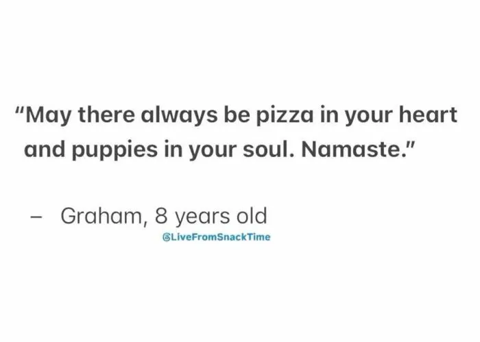 Child's quote about pizza and puppies in a heartwarming post from Live From Snack Time, featuring a kid's good quote.