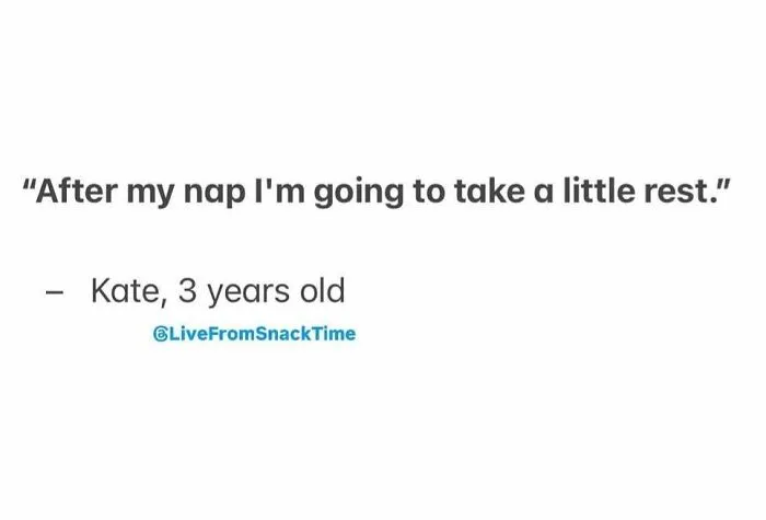 Child quote saying after nap plans shared on Live From Snack Time, highlighting funny and relatable kids' quotes online.