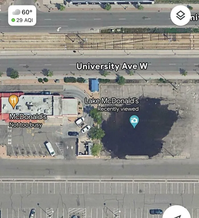 The Parking Lot By My House Has Been Flooded Long Enough For Google Maps To Recognize It As The Natural Wonder That It Is