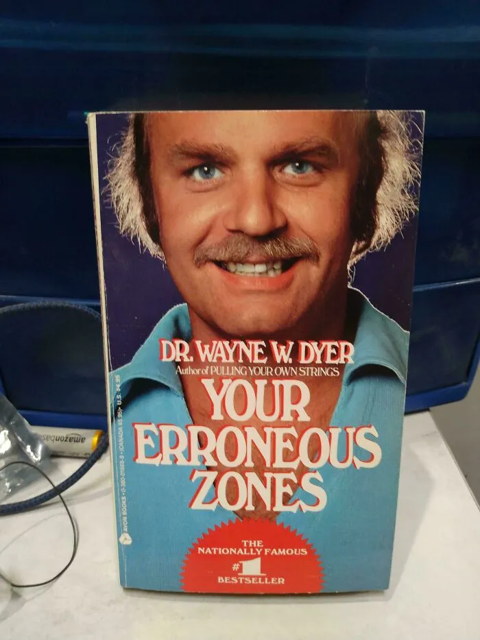 Your Erroneous Zones By Dr. Wayne W. Dyer