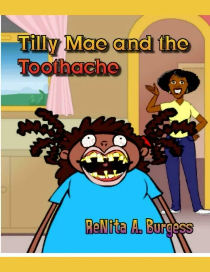 Tilly Mae And The Toothache By Renita A. Burgess