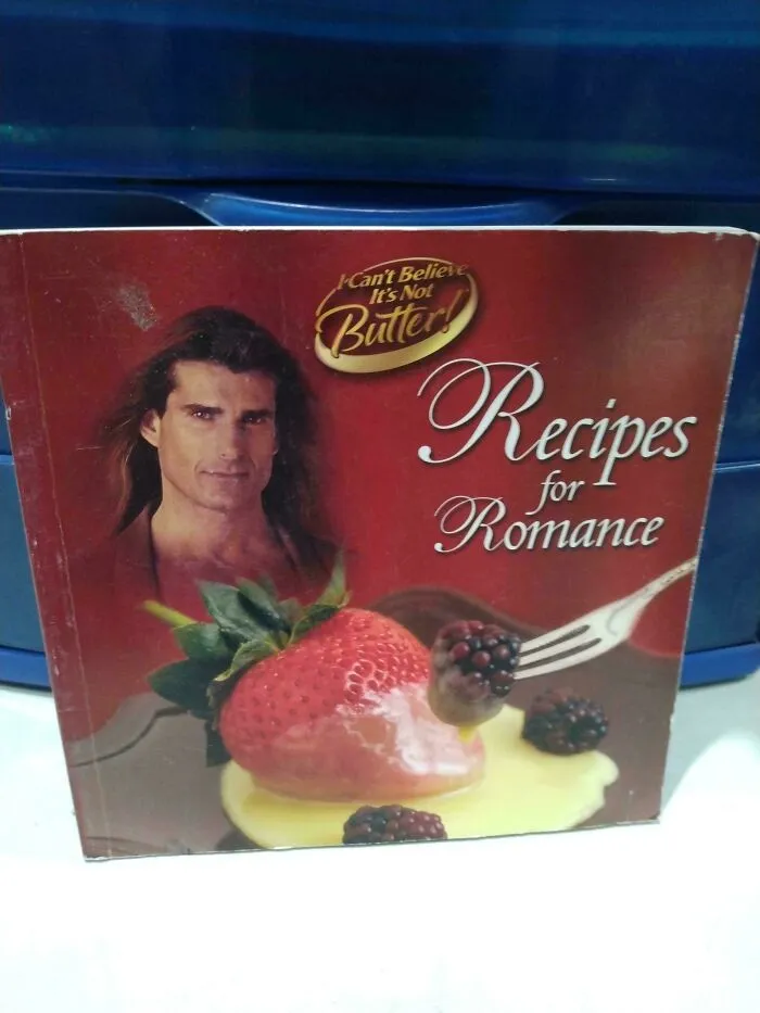 Recipes For Romance By I Can't Believe It's Not Butter!