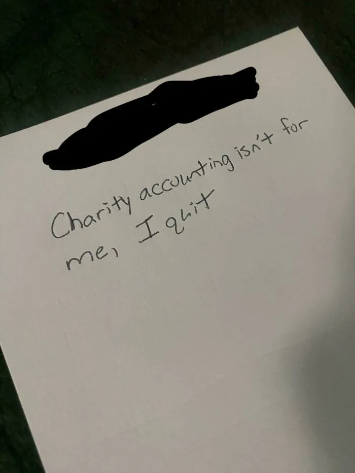 Note with handwritten text saying charity accounting isn't for me, I quit, illustrating outrageous job requirements that made people nope out quick.