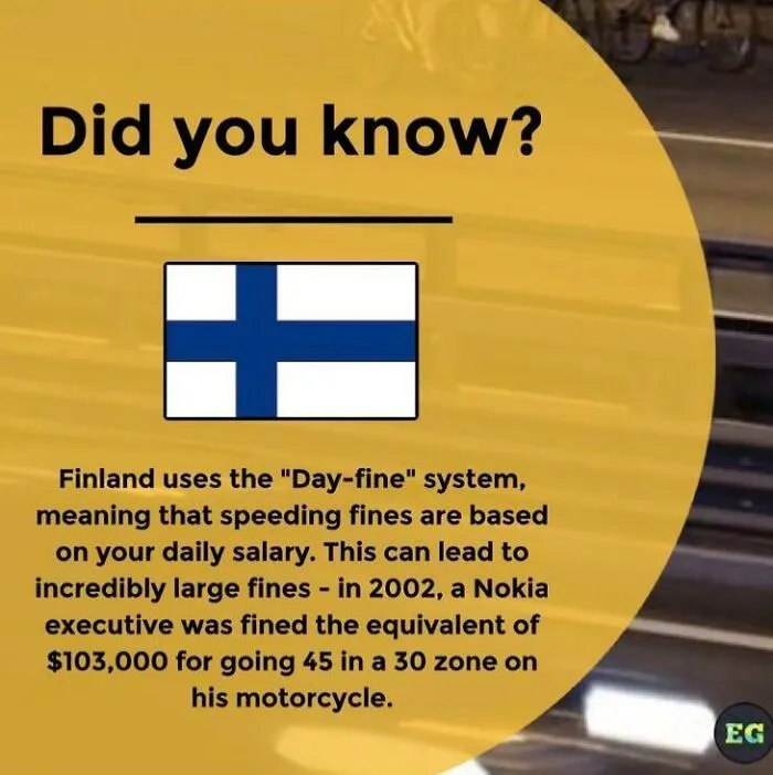 In Finland You Pay Fines Based On Your Salary!