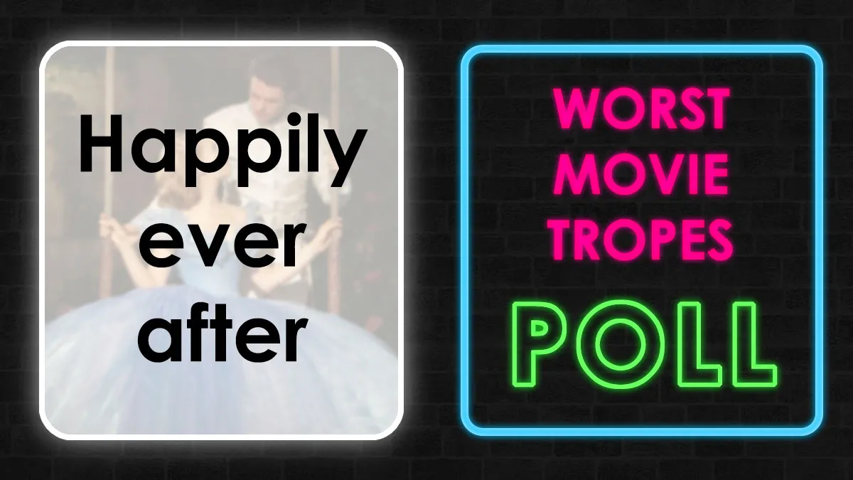 The Worst Movie Tropes Of All Time: Vote For The Ones That Drive You Nuts