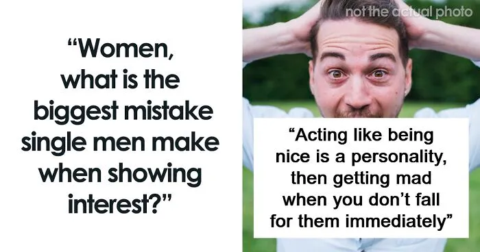42 Single Male Behaviors That Destroy Any Hope For Romance, According To These Women