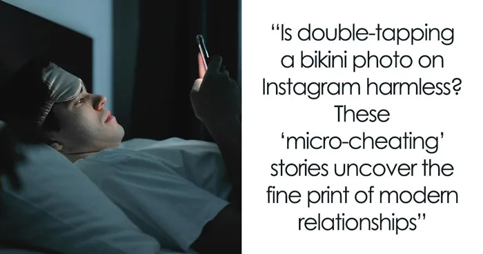 Micro Cheating Stories That Prove Even Tiny Betrayals Can Shatter Trust