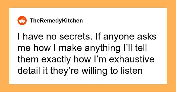 "Dill Pickle Juice": 50 People Share Their 'I'll Never Tell' Cooking Secrets