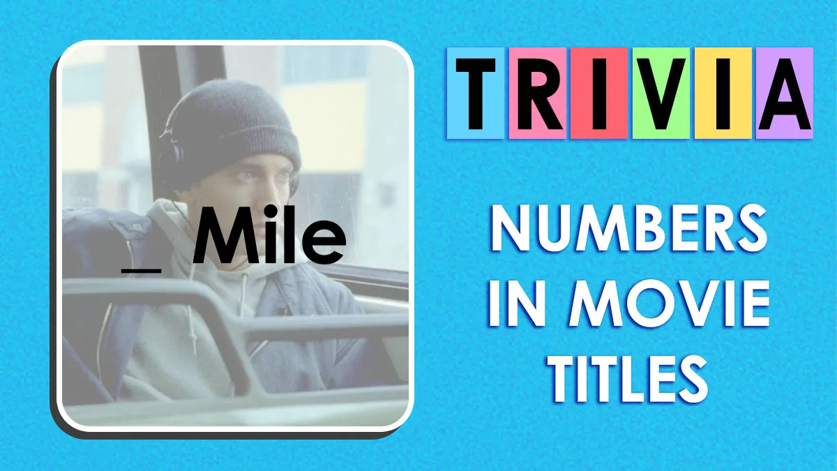 If You Can Score 28/30 On This Movie Title Number Quiz, You Truly Know Your Movies By Heart