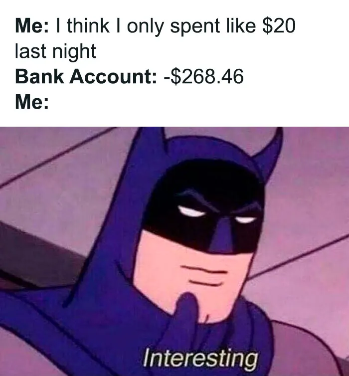 Batman meme reacting to overspending with a negative bank account balance in funny and random memes.