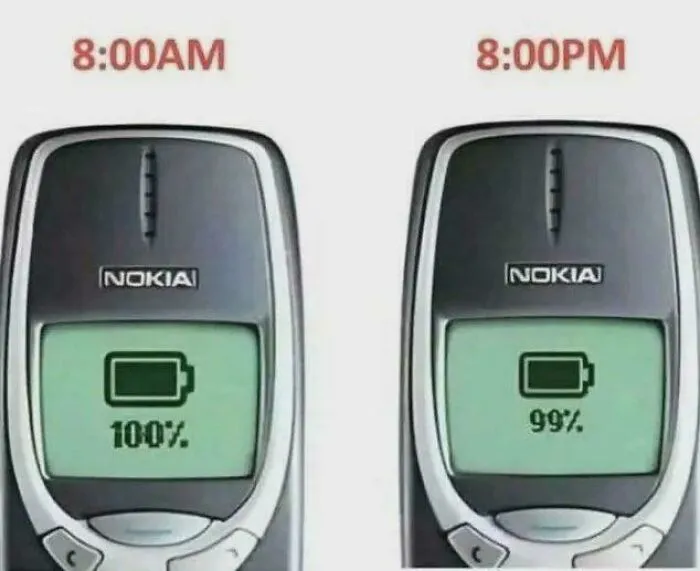 Nokia phone battery life meme showing 100% at 8 AM and 99% at 8 PM