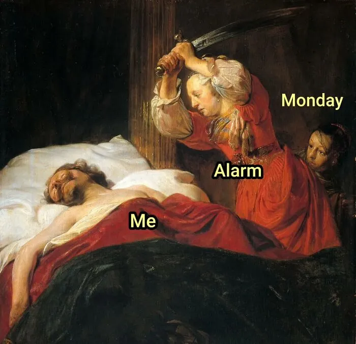 Classic painting repurposed as a meme showing a man sleeping while a woman labeled alarm is about to strike, perfect meme art.