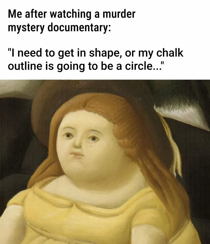 Alt text: Meme featuring a classic painting of a woman with a humorous caption about getting in shape, perfect for art memes.