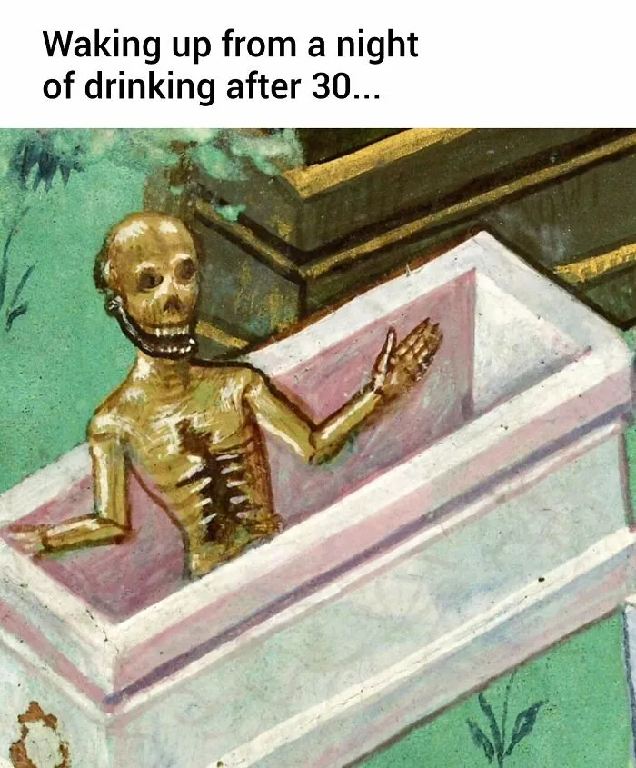 Skeleton rising from coffin with text about hangover, a painting perfectly suited for memes from Art Memes Central.