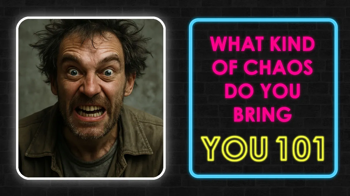 “What Kind Of Chaos Do You Bring?” Discover Your Signature Mayhem In 28 Questions
