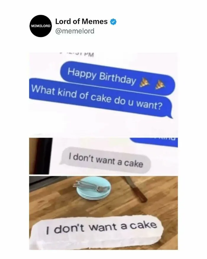 Text message and a cake with the phrase I don’t want a cake, humorous meme about birthday wishes and doomscrolling.