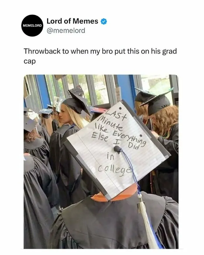 Graduates in caps and gowns, one cap showing a meme about last-minute college work, capturing relatable meme humor.