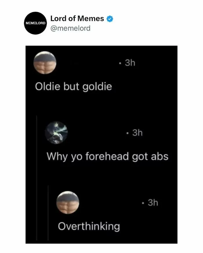 Screenshot of a meme conversation humorously addressing overthinking with a reference to forehead abs in popular memes.
