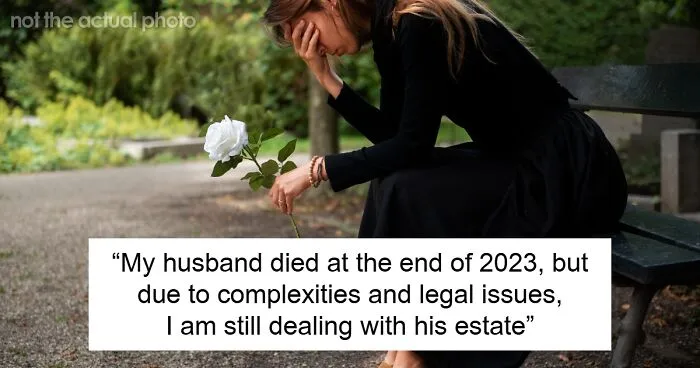 Widow Dealing With Traumatic Loss Of Hubby And Estate Problems Can’t Stand Guy's Constant Texting