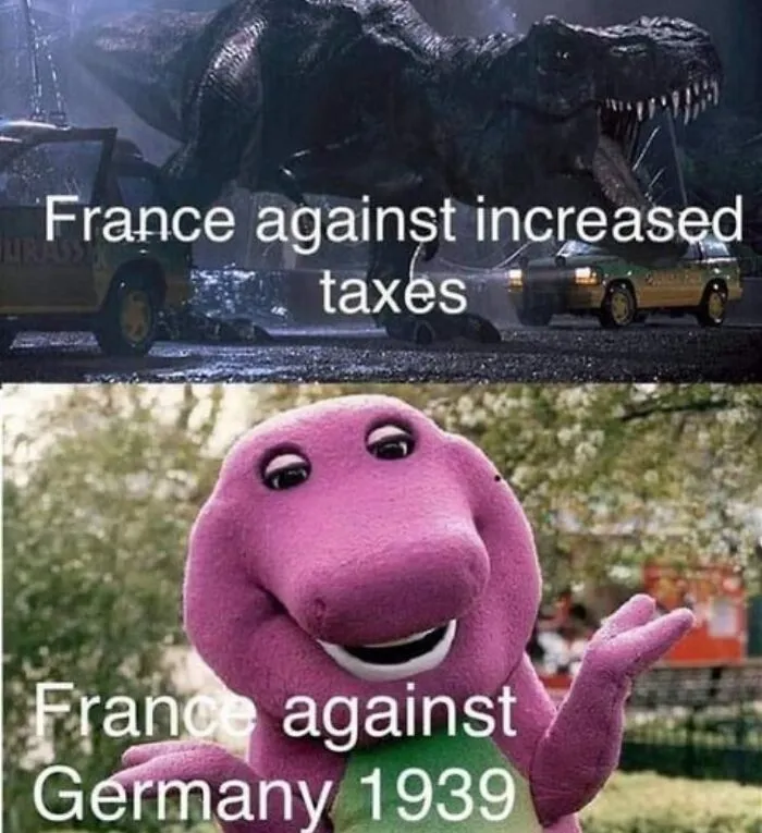 Humorous history meme comparing France opposing increased taxes to opposing Germany in 1939 with funny images.