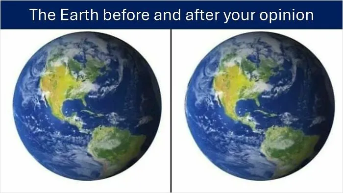 The Earth Before And After Your Opinion