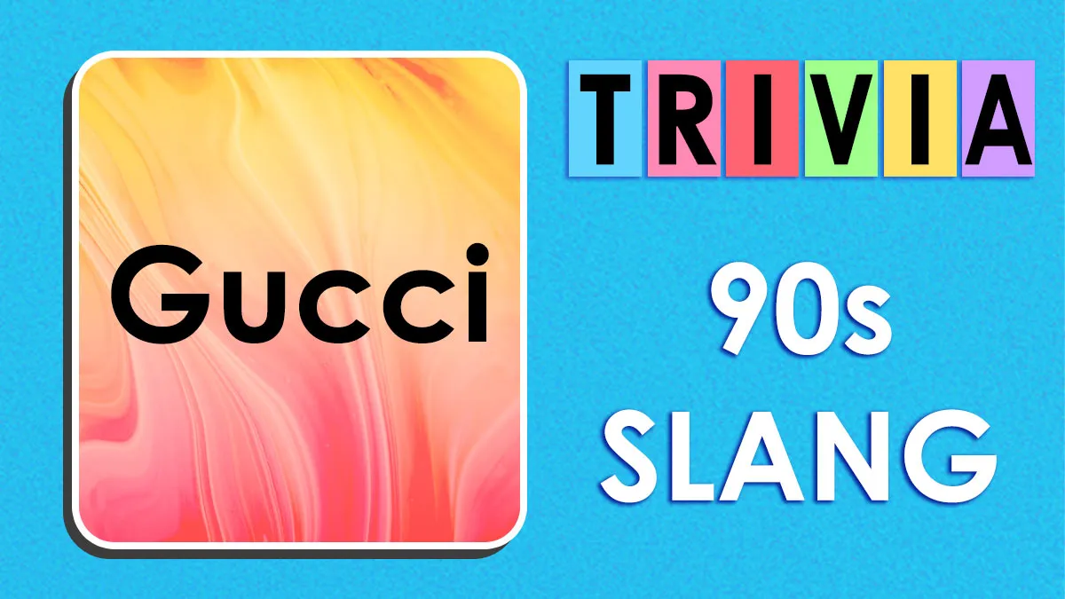 “Hasta La Vista, Baby!”: Decode 30 Slang Terms From The ’90s And Prove You’re Legit