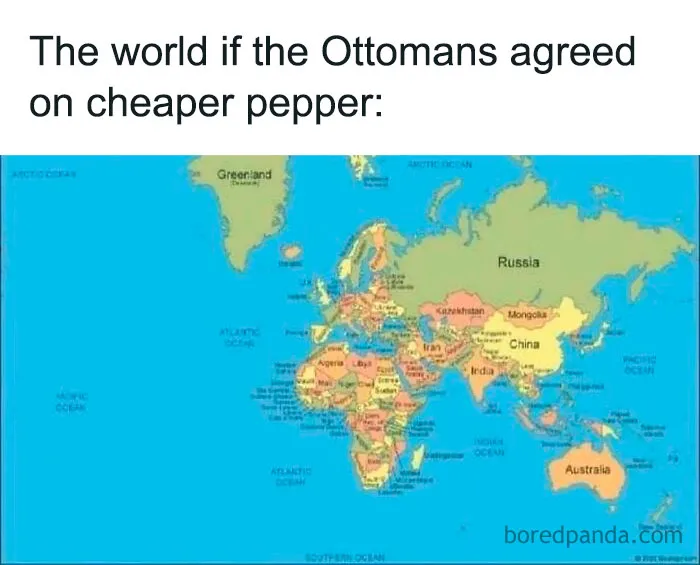 World map with humorous caption about Ottomans and cheaper pepper, a funny history meme challenging knowledge.