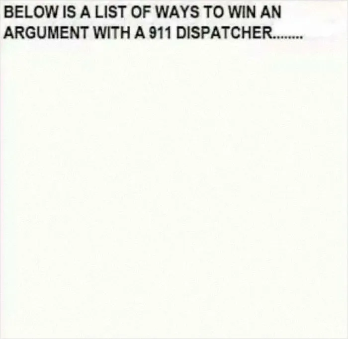Empty white meme image with text about winning an argument with a 911 dispatcher, related to EMT or paramedic humor.