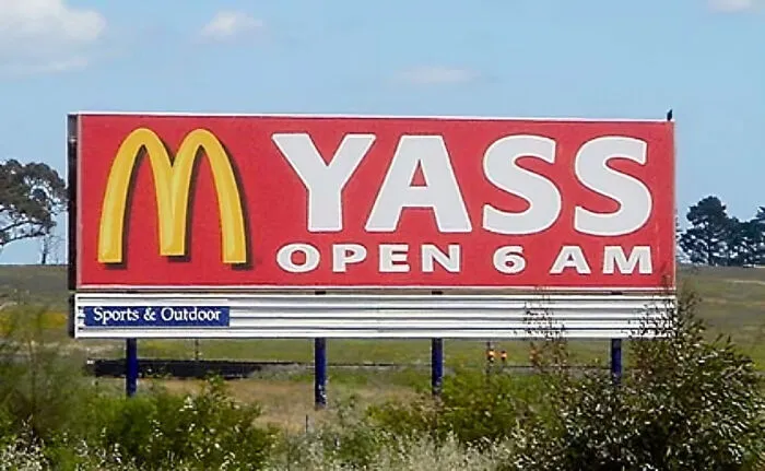 Maccas In A Town Called “Yass”. It Took Them Years Until They Took It Down