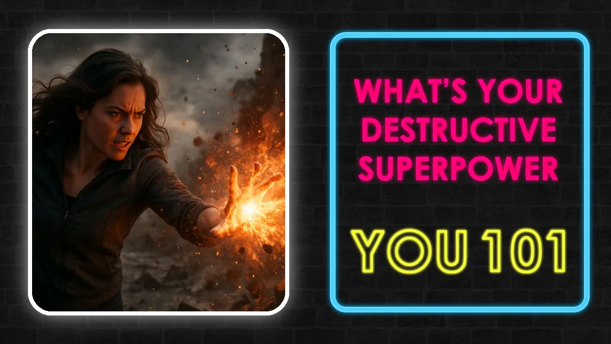 "What’s Your Destructive Super Power?" Find Out In This 29-Question Quiz