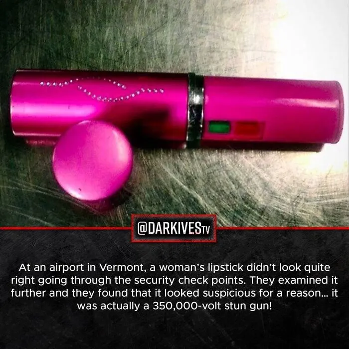 Pink lipstick disguised as a 350,000-volt stun gun discovered at Vermont airport security, showing strange and dark world facts.