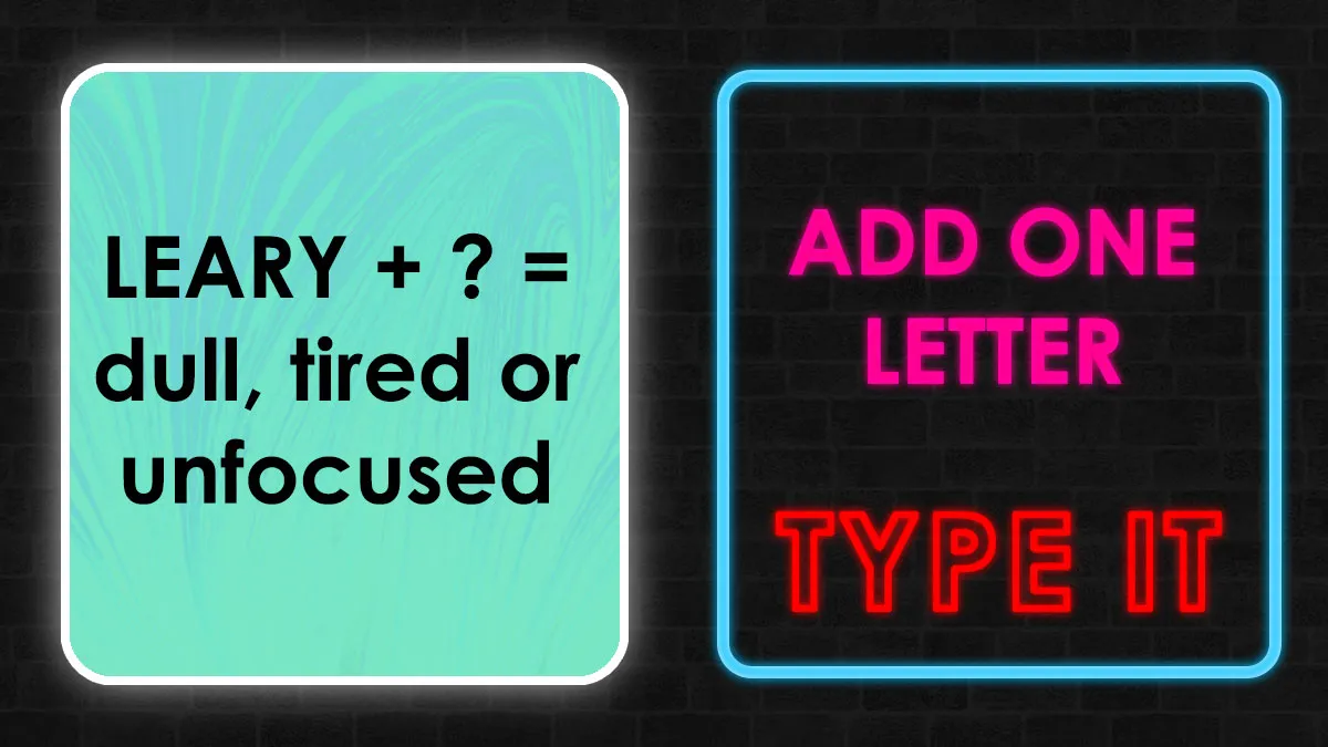 Just Add A Letter: Take This Quiz And Guess Which Letters Transform These 25 Words