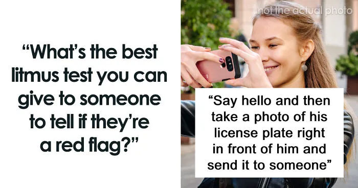 “I Didn’t Give Out My Number”: 48 Red Flag Tests Women Swear By