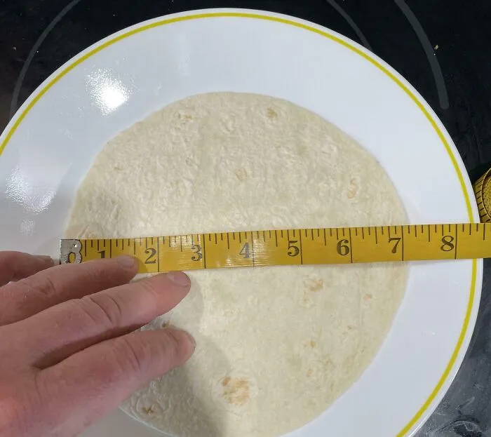 I Measured A 8 Inch Tortilla… Guess What I Found?