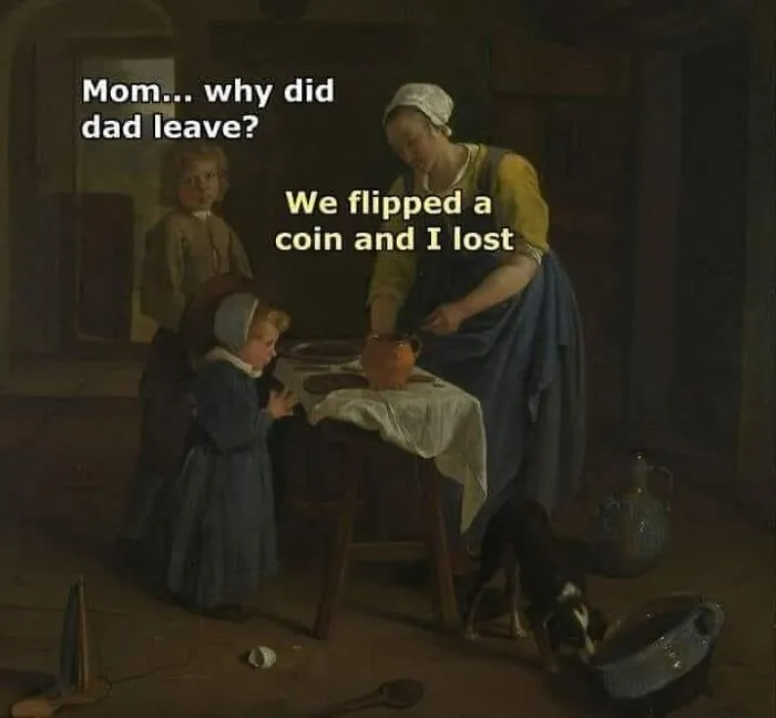 Classical painting with clever caption creating a funny meme about family and loss, blending art and humor.