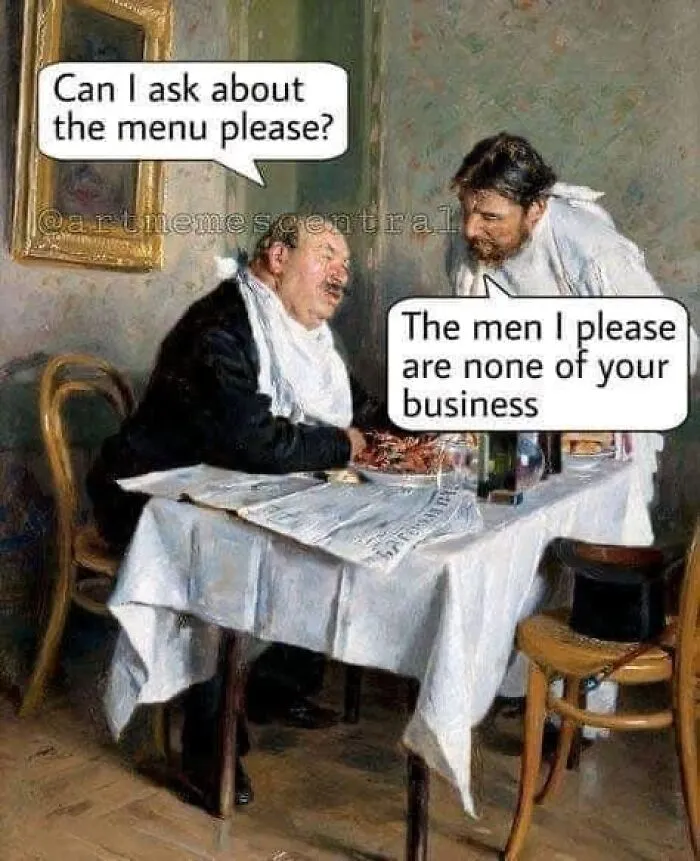 Classic painting with humorous meme captions showing a man asking about a menu and a waiter responding sharply.