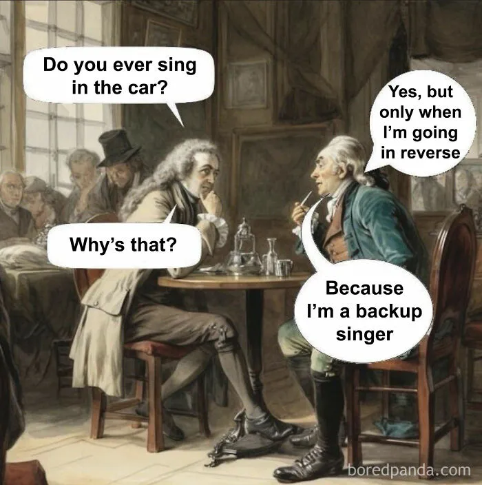 Classical painting cleverly captioned with a funny meme about singing in the car and being a backup singer.
