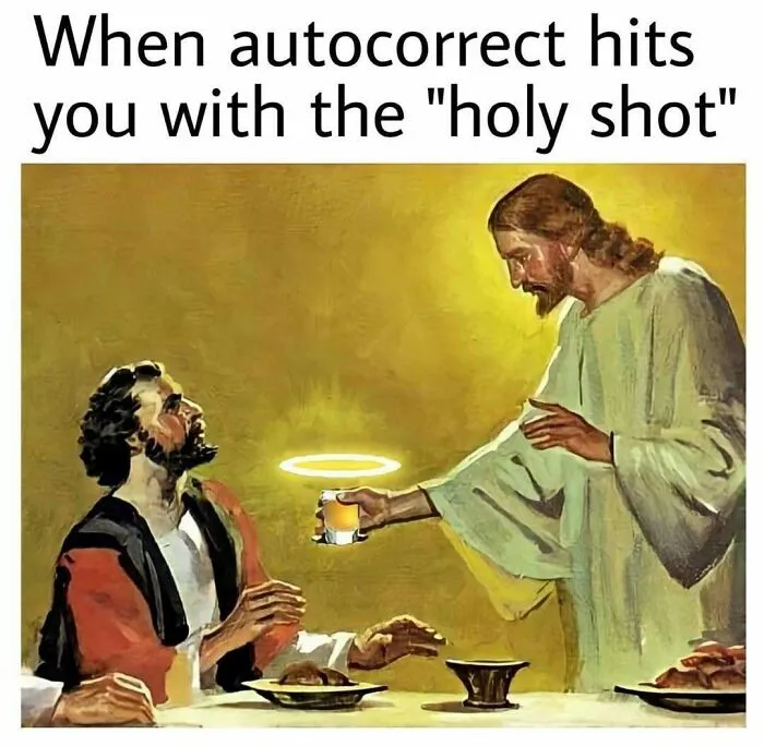 Humorous modern caption added to old painting showing a holy figure offering a glowing drink with a halo.