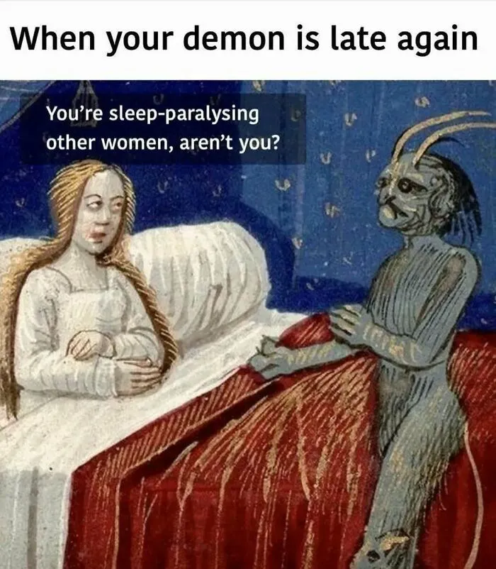 Medieval painting with modern caption about sleep paralysis humor, highlighting comedy in adding modern captions.