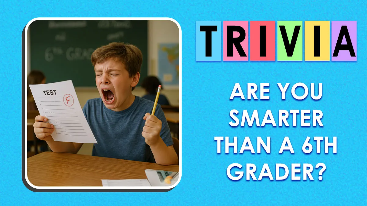 “Don’t Let A 12-Year-Old Beat You”: Try To Pass This 6th Grade General Knowledge Challenge