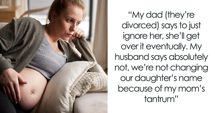 Pregnant Woman Refuses To Agree With Her Mom’s Baby Name Idea, She Nearly Throws A Tantrum In Return