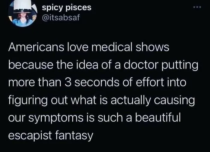 A humorous meme from the Fight The Patriarchy page highlighting Americans’ love for medical shows as escapism.