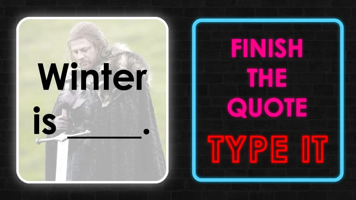 This Quiz Will Test How Well You Know These 23 Famous Quotes - Test Yourself