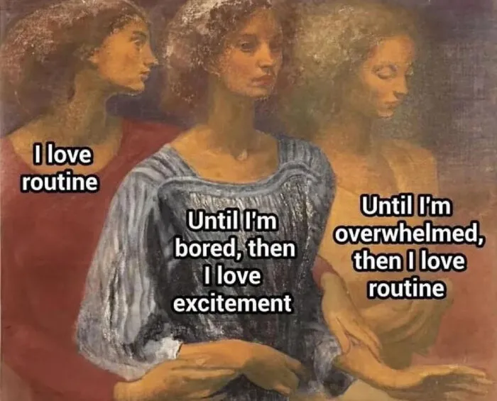Painting of three women with captions showing anxiety struggles with routine and excitement, a relatable anxiety meme.