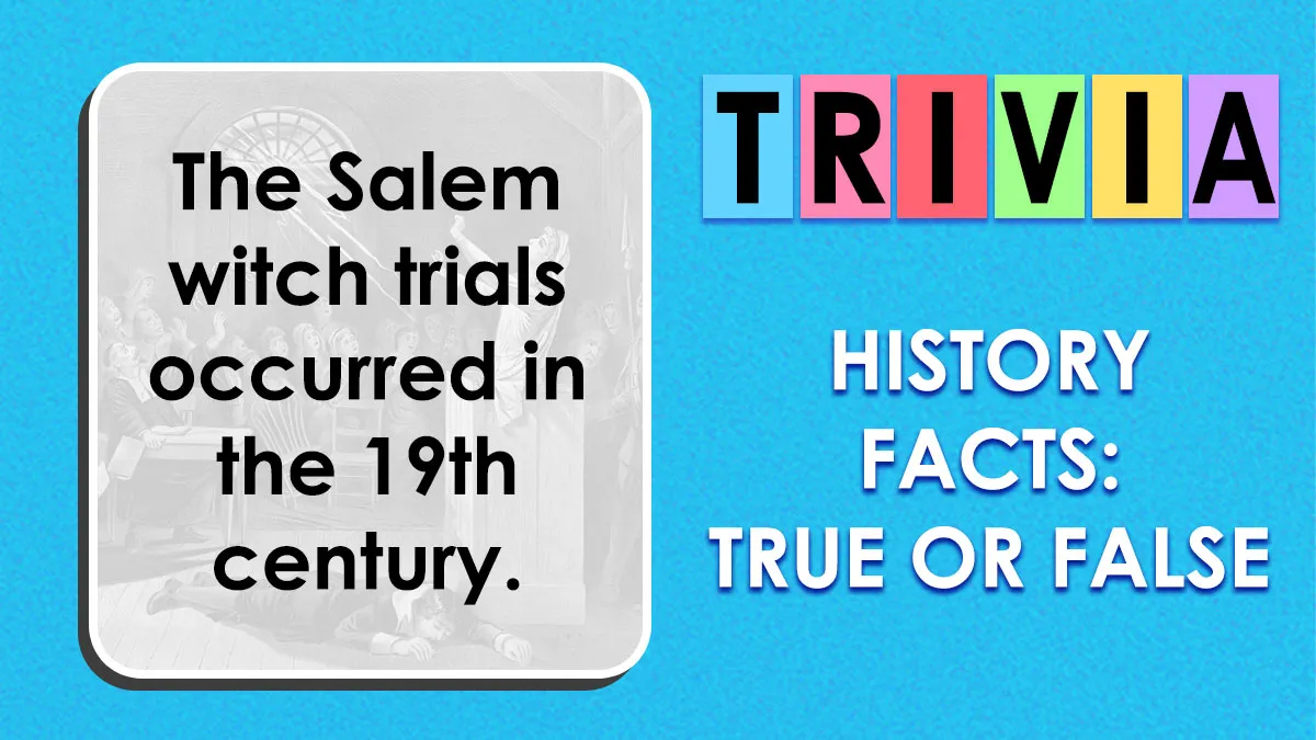 True Or False: 30 Questions That Separate History Geniuses From Guessers