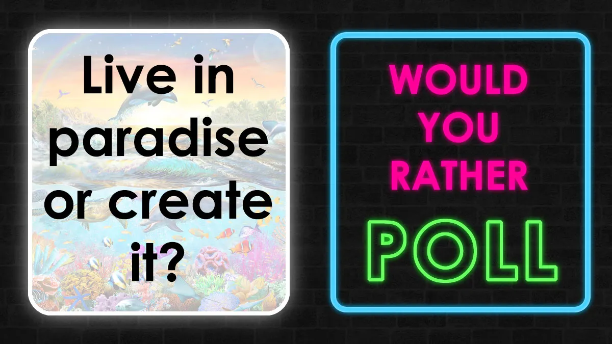 Test Your Decision Skills With 30 ‘Would You Rather’ Scenarios Where Both Choices Are Perfect