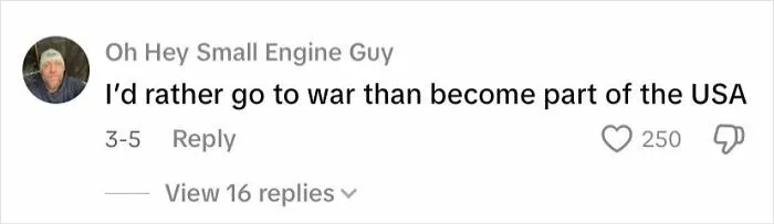 Comment from Oh Hey Small Engine Guy saying they'd rather go to war than become part of USA, showcasing Canada roasted America humor.