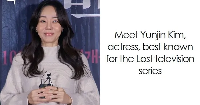 Yunjin Kim: Bio And Career Highlights