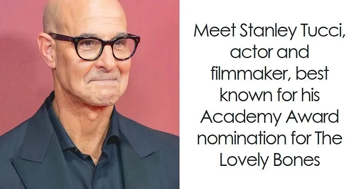 Stanley Tucci: Bio And Career Highlights