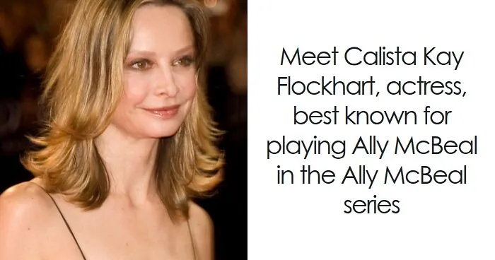 Calista Flockhart: Bio And Career Highlights